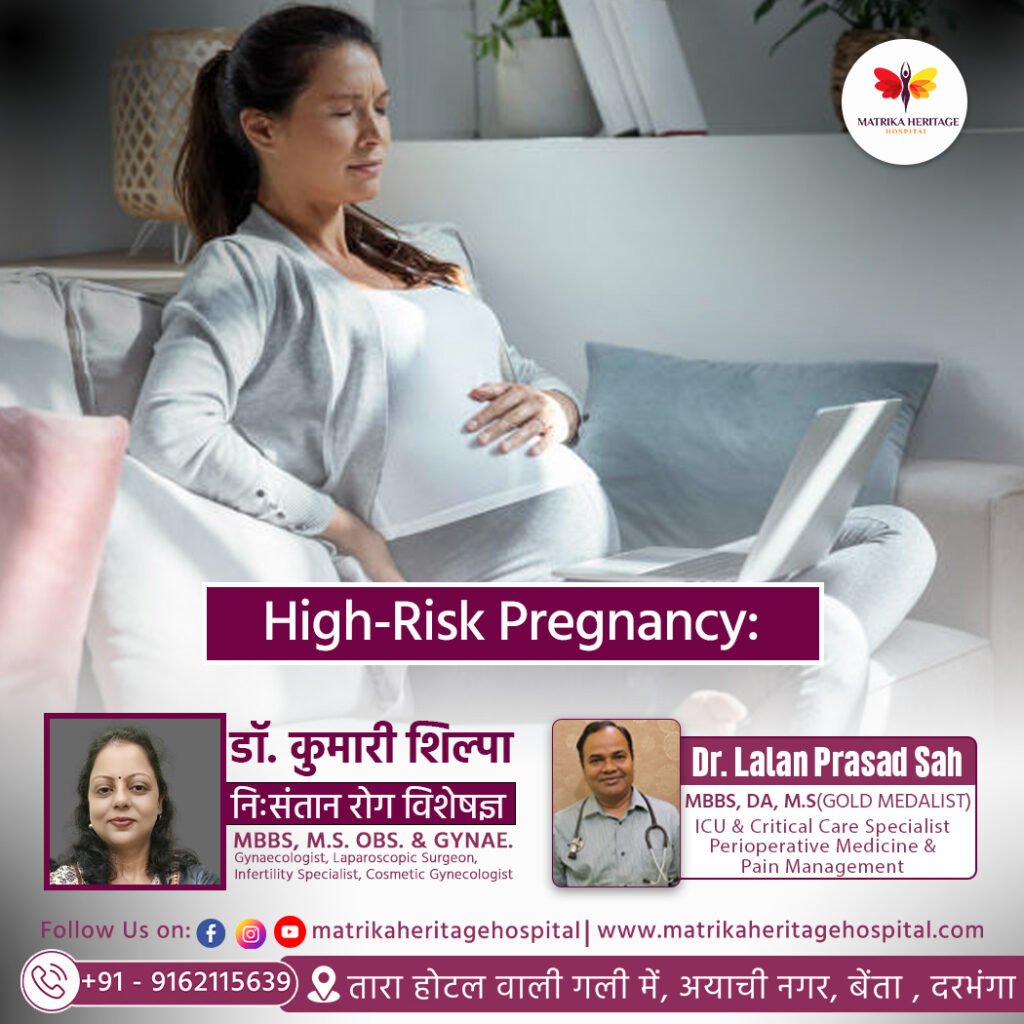 High-Risk Pregnancy: How Dr kumari shilpa Gynecologist in darbhanga Provide Support.